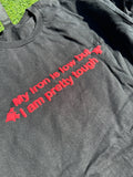 IRON IS LOW - BLACK TSHIRT