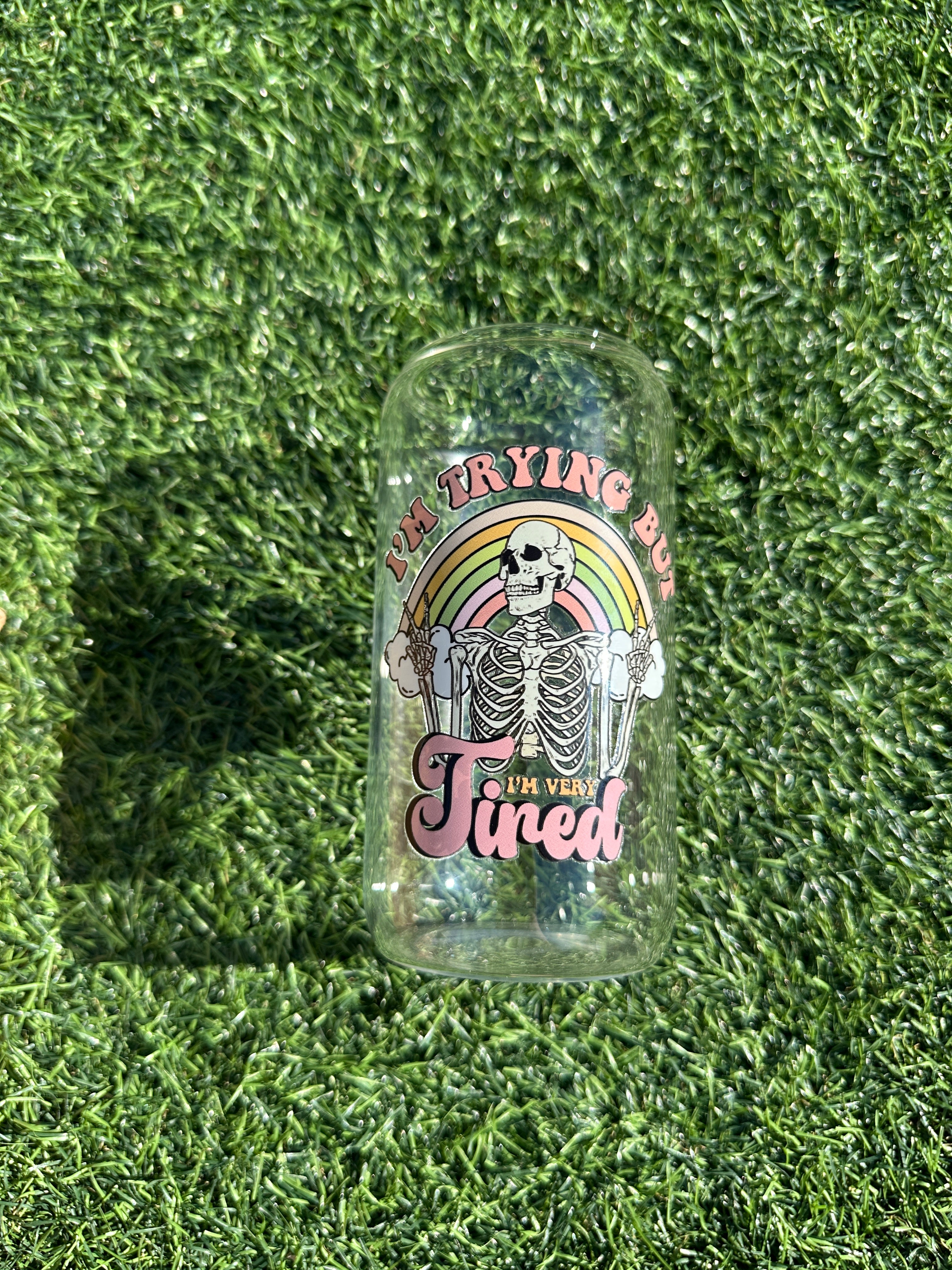 I'M VERY TIRED - 16OZ ICED COFFEE GLASS CAN