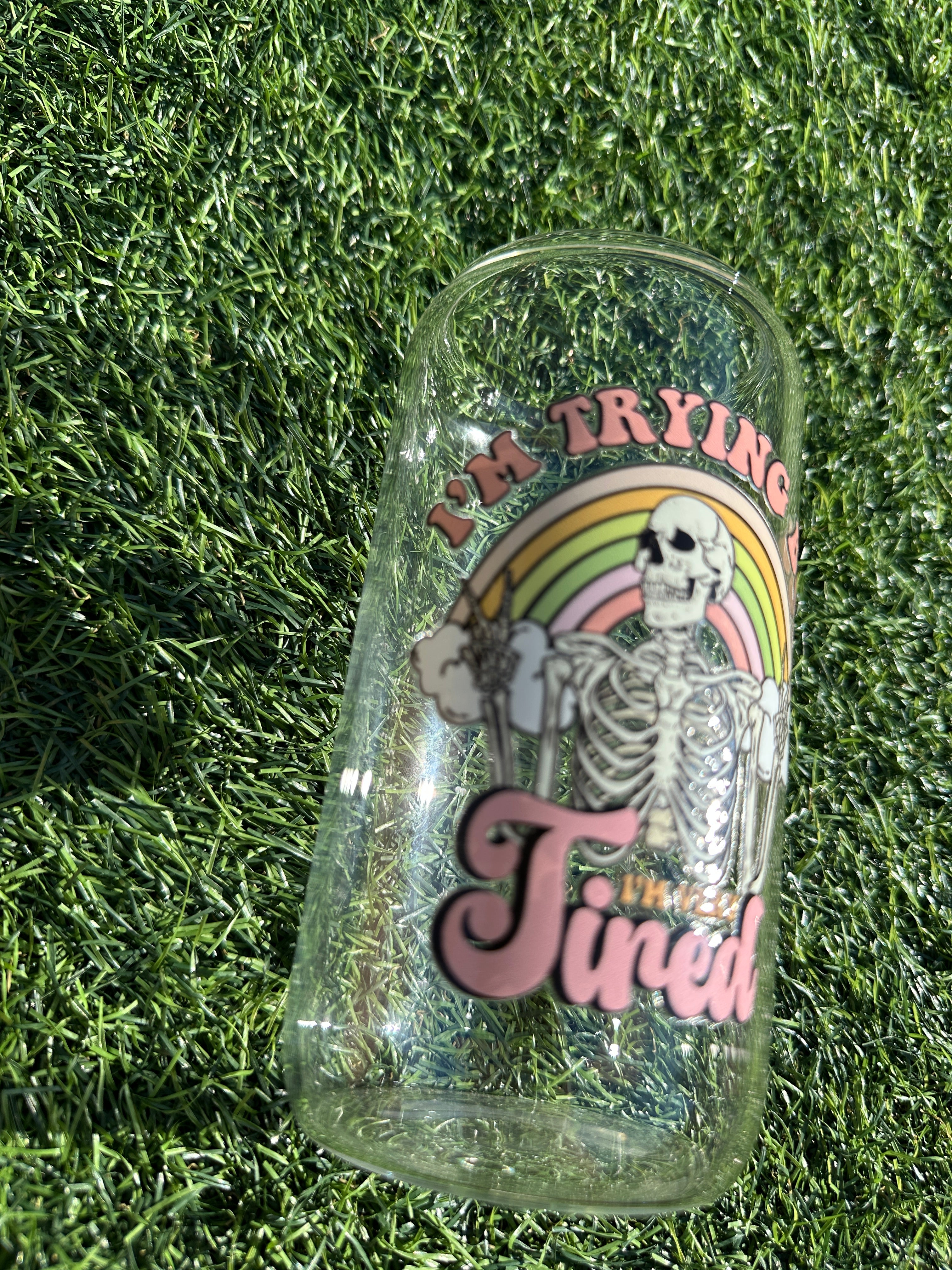 I'M VERY TIRED - 16OZ ICED COFFEE GLASS CAN
