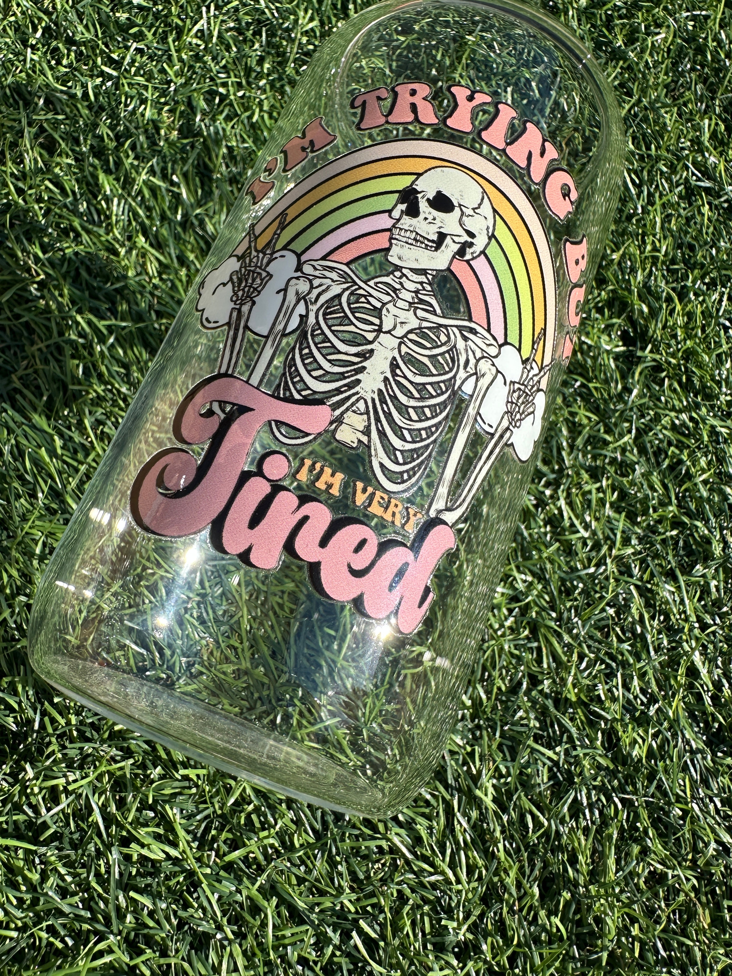 I'M VERY TIRED - 16OZ ICED COFFEE GLASS CAN