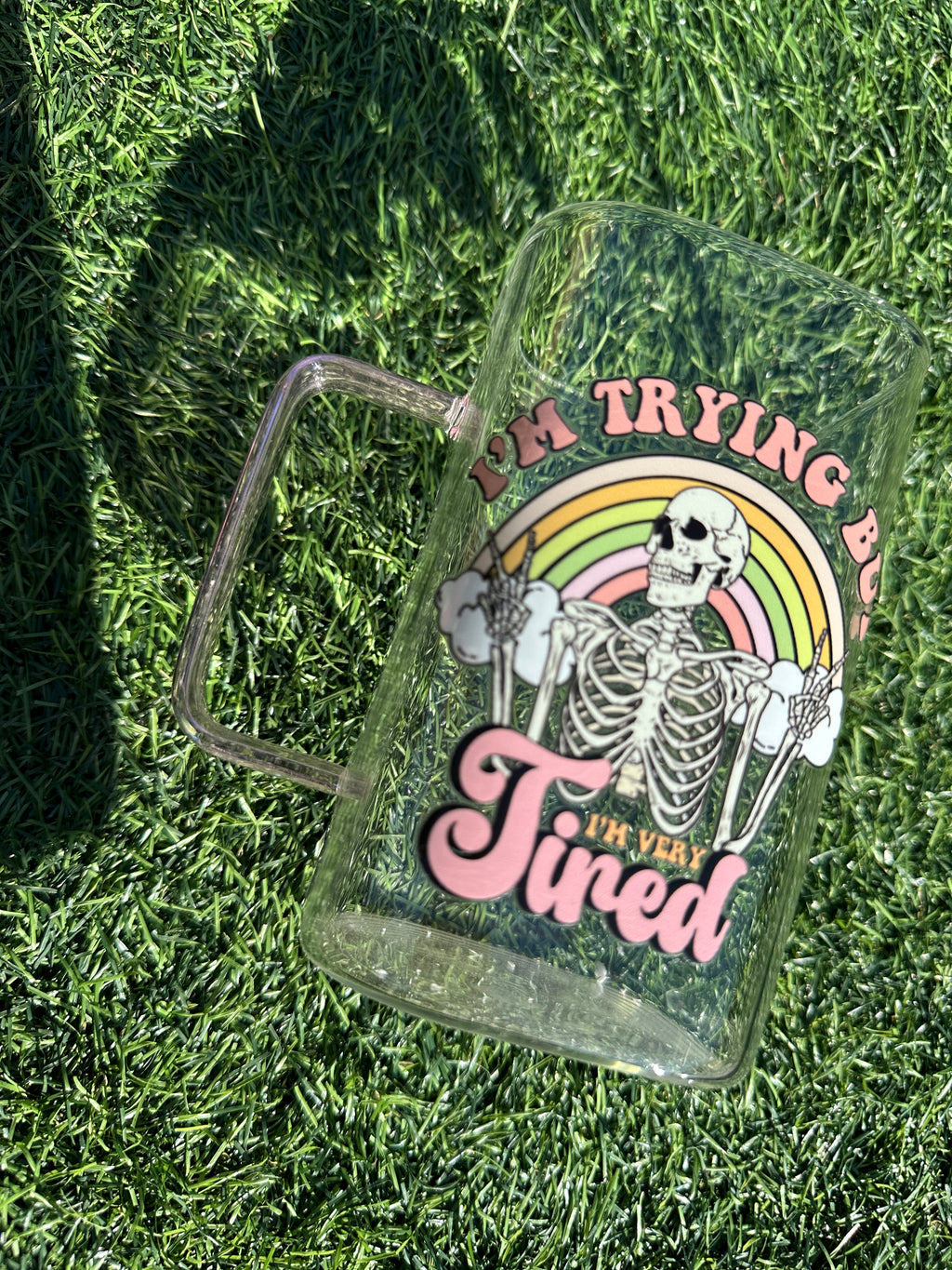 I AM VERY TIRED - 17OZ ICED COFFEE GLASS CAN