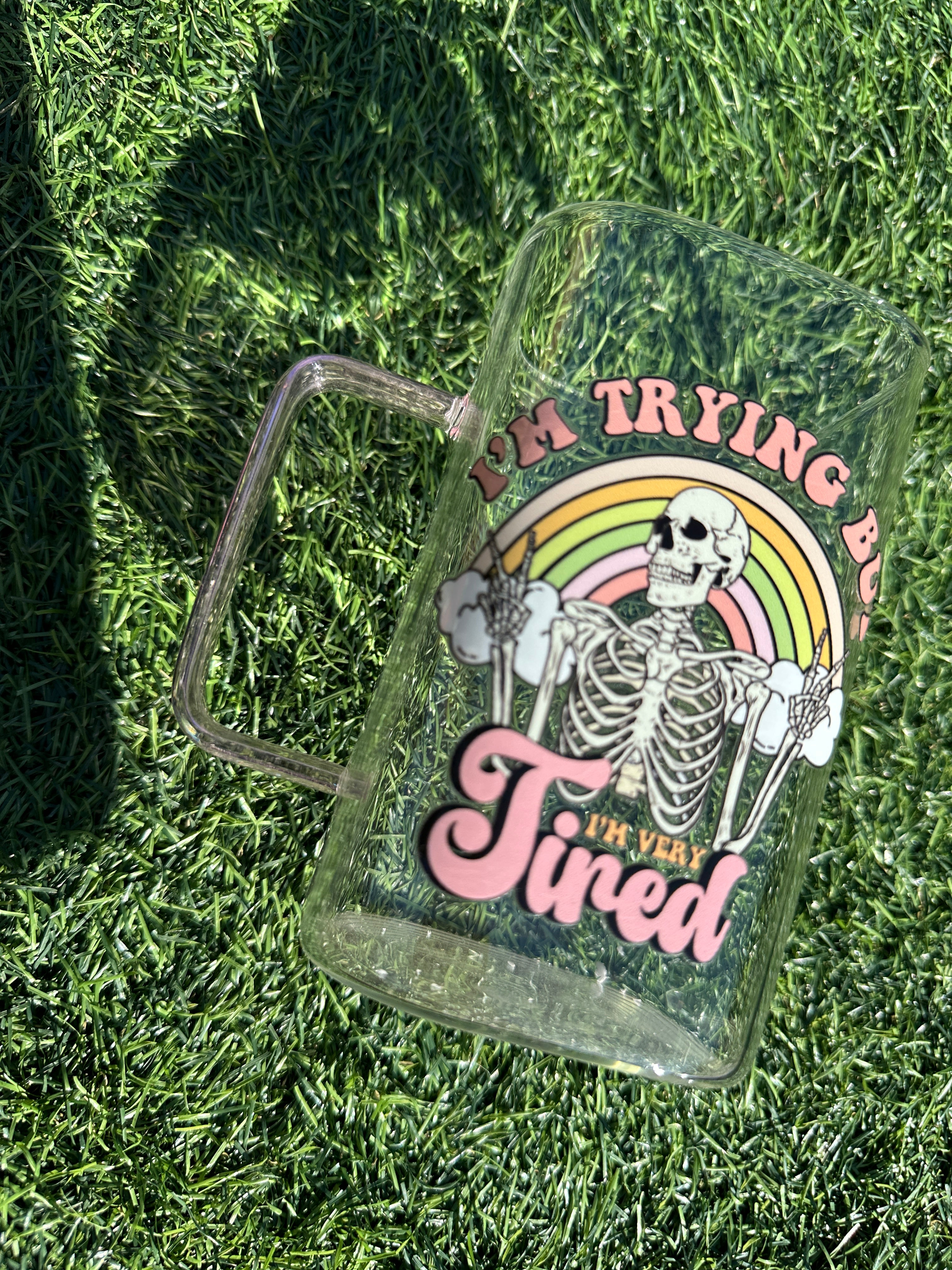 I AM VERY TIRED - 17OZ ICED COFFEE GLASS CAN