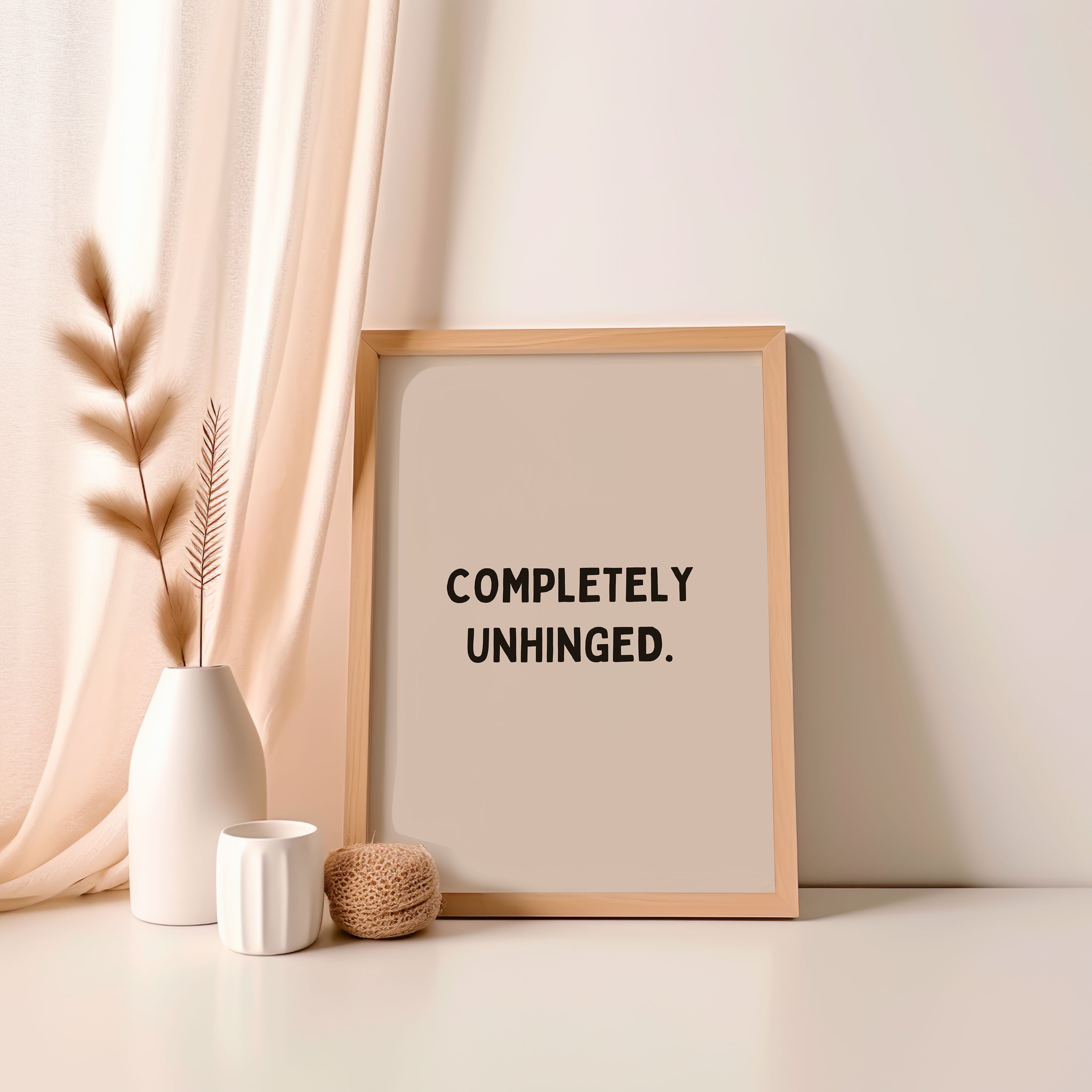 UNHINGED - WALL ART PRINT - A4